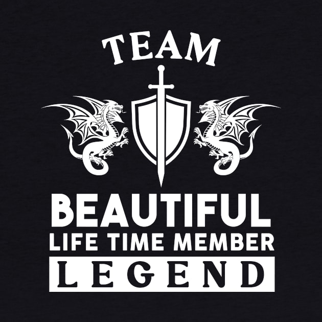 Beautiful Name T Shirt - Beautiful Life Time Member Legend Gift Item Tee by unendurableslemp118